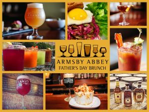 Father's Day Brunch 6/15 & 6/16 @ Armsby Abbey