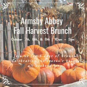 Fall Harvest Brunch 10.7-10.9